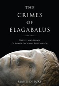 Cover: The Crimes of Elagabalus - I.B. Tauris