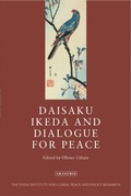 Cover: Daisaku Ikeda and Dialogue for Peace - I.B. Tauris