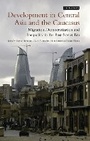 Cover: Development in Central Asia and the Caucasus - I.B. Tauris