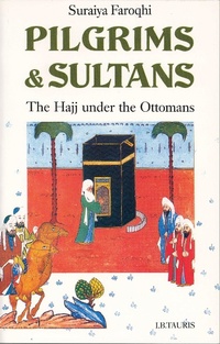 Abbildung von: Pilgrims and Sultans - I.B. Tauris