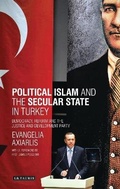 Cover: Political Islam and the Secular State in Turkey - I.B. Tauris