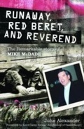 Cover: Runaway, Red Beret and Reverend: The Remarkable Story of Mike MCDade - Authentic Publishers