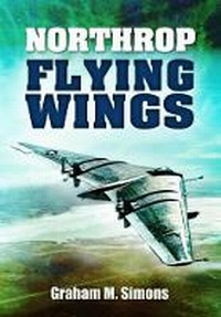 Abbildung von: Northrop Flying Wings - Pen & Sword Aviation