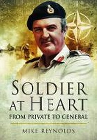 Enlarge image Cover: Soldier at Heart: From Private to General - Pen & Sword Military