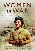 Cover: Woman in War: From Home Front to Front Line - Pen & Sword Military