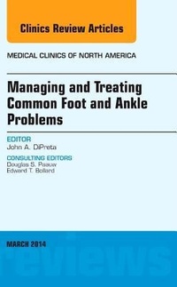Abbildung von: Managing and Treating Common Foot and Ankle Problems, An Issue of Medical Clinics: Volume 98-2 - Elsevier
