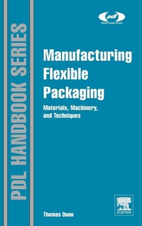 Bild vergrößern Bild: Manufacturing Flexible Packaging - William Andrew Publishing