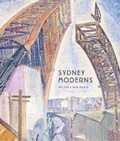 Cover: Sydney Moderns:Art for a New World - Art Gallery of New South Wales
