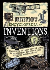 Enlarge image Cover: Breverton's Encyclopedia of Inventions - Quercus Publishing