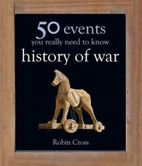 Enlarge image Cover: 50 Events You Really Need to Know: History of War - Quercus Publishing