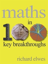 Abbildung von: Maths in 100 Key Breakthroughs - Quercus Publishing