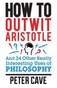 Enlarge image Cover: How to Outwit Aristotle - Quercus Publishing