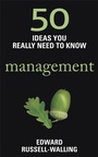 Cover: 50 Management Ideas You Really Need to Know - Quercus Publishing