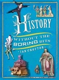 Cover: History without the Boring Bits - Quercus Publishing