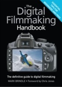 Abbildung von: The Digital Filmmaking Handbook - Quercus Publishing