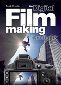 Abbildung von: The Digital Filmmaking Handbook - Quercus Publishing