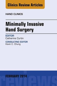Enlarge image Cover: Minimally Invasive Hand Surgery; An Issue of Hand Clinics - Elsevier