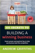 Cover: 101 Secrets to Building a Winning Business - Allen & Unwin