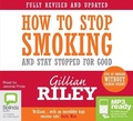 Cover: How to Stop Smoking and Stay Stopped For Good - Bolinda Audio Books