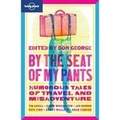 Cover: By the Seat of My Pants - Lonely Planet Publications