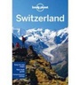 Cover: Lonely Planet Switzerland - Lonely Planet Publications