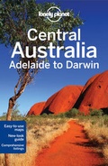 Cover: Lonely Planet Central Australia - Adelaide to Darwin - Lonely Planet Publications