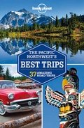 Cover: Lonely Planet Pacific Northwest's Best Trips - Lonely Planet Publications