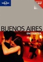 Cover: Lonely Planet Buenos Aires Encounter - Lonely Planet Publications