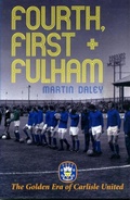 Cover: The Golden Era of Carlisle United Fourth, First + Fulham - DB Publishing