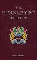 Cover: The Burnley FC Miscellany - DB Publishing