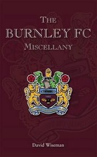 Enlarge image Cover: The Burnley FC Miscellany - DB Publishing