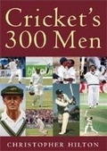 Cover: Cricket's 300 Men and One 400 Man - DB Publishing