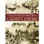 Cover: The Illustrated History of Cardiff Suburbs - DB Publishing