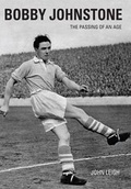 Cover: Bobby Johnstone: The Passing of an Age - DB Publishing