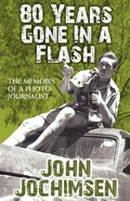 Bild: 80 Years Gone in a Flash - The Memoirs of a Photojournalist - MX Publishing