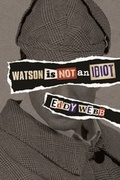 Cover: Watson Is Not an Idiot - Andrews UK