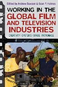 Abbildung von: Working in the Global Film and Television Industries - Bloomsbury Academic