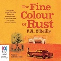 Cover: The Fine Colour of Rust - ABC/ Bolinda Audio