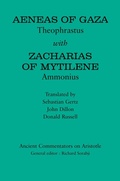 Cover: Aeneas of Gaza: Theophrastus with Zacharias of Mytilene: Ammonius - Bristol Classical Press
