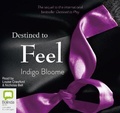Cover: Destined to Feel - Bolinda Audio Books