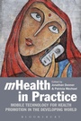 Cover: mHealth in Practice - Bloomsbury Academic