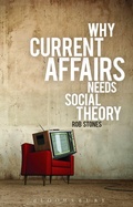 Cover: Why Current Affairs Needs Social Theory - Bloomsbury Academic