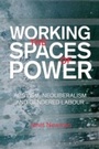 Cover: Working the Spaces of Power - Bloomsbury Academic