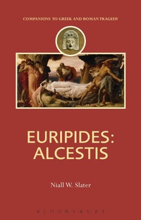 Enlarge image Cover: Euripides: Alcestis - Bloomsbury Academic
