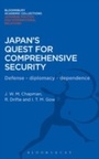 Cover: Japan's Quest for Comprehensive Security - Bloomsbury Academic