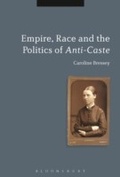 Cover: Empire, Race and the Politics of Anti-Caste - Bloomsbury Academic