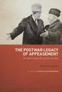Cover: The Postwar Legacy of Appeasement - Bloomsbury Academic