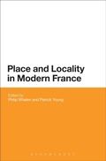 Cover: Place and Locality in Modern France - Bloomsbury Academic