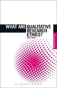 Enlarge image Cover: What are Qualitative Research Ethics? - Bloomsbury Academic