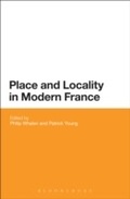 Cover: Place and Locality in Modern France - Bloomsbury Academic
